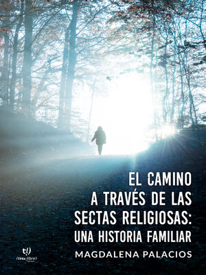 cover image of El camino a través de las sectas religiosas
